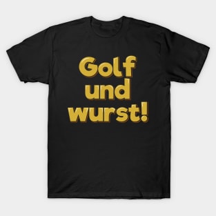 Golf Und Wurst T-Shirt